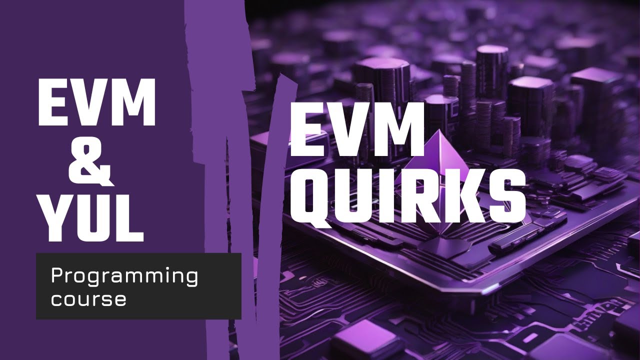 EVM & Yul 编程课程 #10 - EVM 怪癖