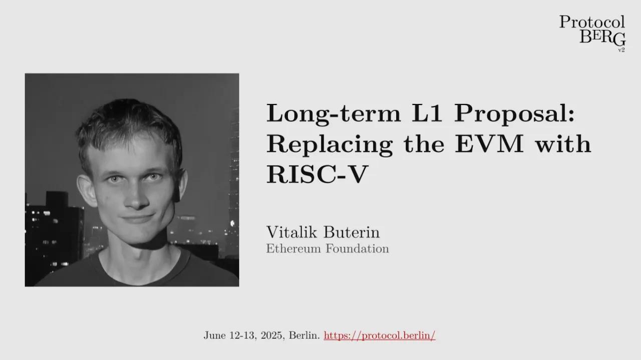 Vitalik 长期L1提案 - 用RISC-V取代EVM