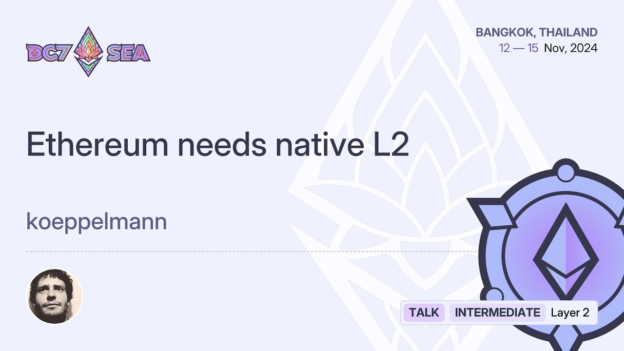 Ethereum needs native L2 by koeppelmann | Devcon SEA