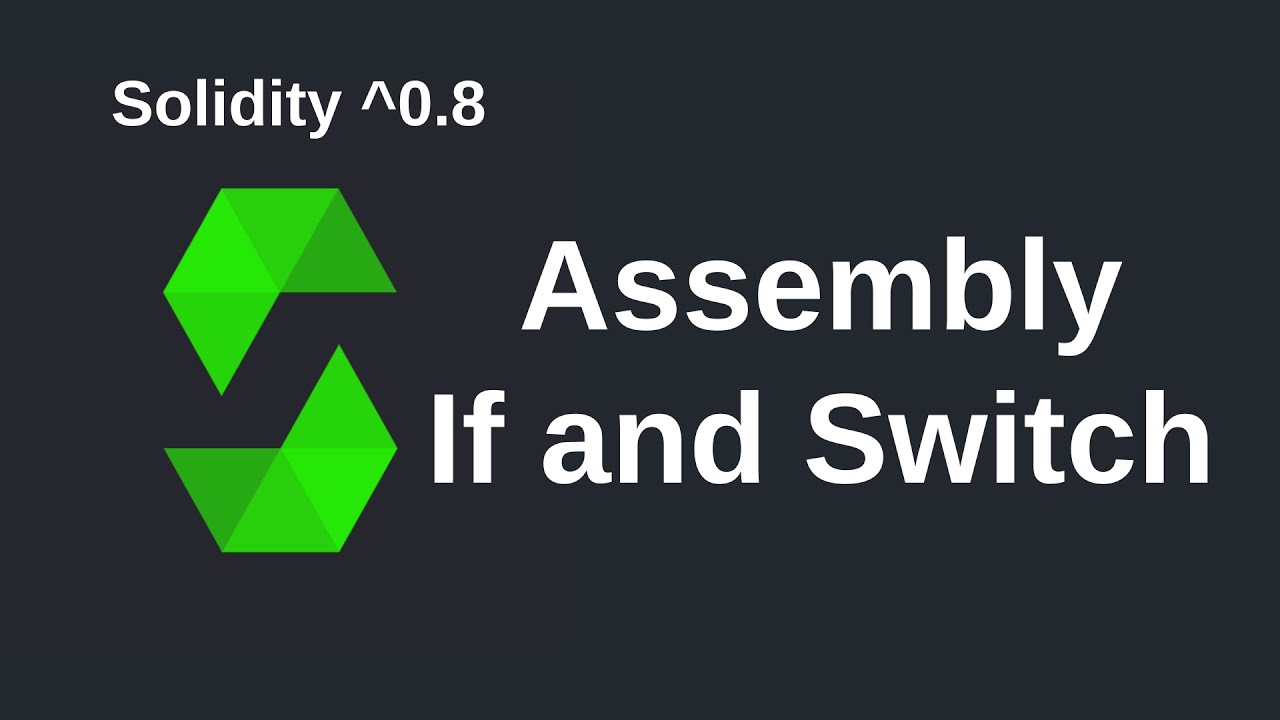 汇编 If 和 Switch 语句 | Solidity 0.8