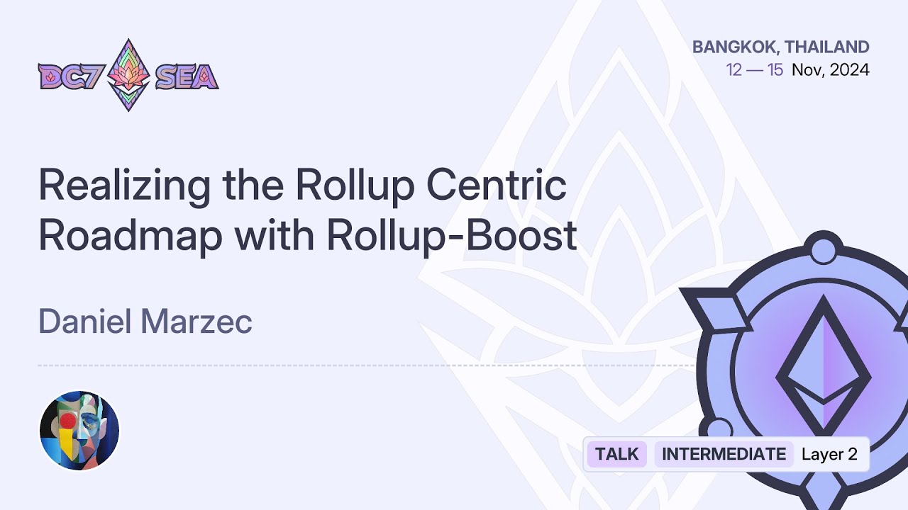 Realizing the Rollup Centric Roadmap with Rollup-Boost by Daniel Marzec | Devcon SEA